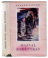 Fekete István: Hajnal Badányban. Bp., 1942, Singer és Wolfner, 328 p. Első kiadás. Kiadói félvászon-kötés, kiadói papír védőborítóban, a papír védőborító alsó sarkán kis hiánnyal, a hátsó részén javítással, de ezeket leszámítva jó állapotban.