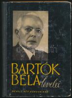 Bartók Béla levelei. (Az utolsó két év gyűjtése). Összegyűjtötte és sajtó alá rendezte: Demény János. Bp., 1951, Művelt Nép Kiadói kopott félvászon kötés.