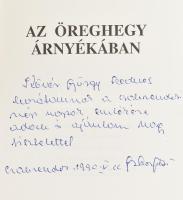 Farkas Győző: Az Öreghegy árnyékában. Szerk. és a fotókat készítette: Szalay Attila. DEDIKÁLT! Veszp...
