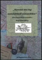 Dávid Áron: "Nevetek élni fog nemzedékről nemzedékre". Jászszentandrási katonák a Nagy Háborúban 1914-1918. Jászszentandrás, 2015. Kiadói papírkötés, jó állapotban.