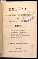 Emlény. Karácsoni, új esztendei és névnapi ajándék. 1837. Pest, 1837., Heckenast, 2+298+2 p.+4 (acélmetszetek.) t. Kopott egészvászon-kötésben, a címkép hiányzik.