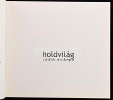 Holdvilág. Ladak arcképe. Szerk.: Simon Katalin. Szabó Zoltán fotóival. [Zalaegerszeg], 2002., Nap, ...