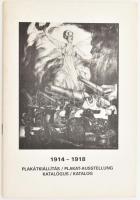 1994 A nagy háború plakátjaiból 1914-1918. Plakate zum 1. Weltkrieg 1914-1918. A Hadtörténeti Múzeum Budapest és az Österreichische Nationalbibliothek Kistnyomtatvány- és Plakátgyűjteményéből. Összeáll.: Rákoczy Rozália. Kiállítási katalógus. Wien, Collegium Hungaricum. Bp., 1994., Hadtörténeti Múzeum. Fekete-fehér fotókkal. Német nyelven. Kiadói papírkötés.