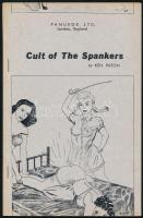 cca 1970 Ken Paton: Cult of the Spankers. London, én., Pangure LTD,32 p. Erotikus, angol nyelvű kiadvány. Papírkötés. Megjelent 500 példányban.