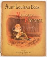 Aunt Louise&#039;s Book of Nursery Rhymes. With numerous illustrations. London,én., Frederick Warne and Co., 94 p. Angol nyelven. Szövegközti fekete-fehér illusztrációkkal. Kiadói kartonált papírkötés, kopott borítóval, sérült gerinccel, bejelölésekkel, bejegyzéssel, laza fűzéssel.