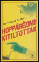 Zemlényi Zoltán: Hoppárézimi! - Kitiltottak. (Egy kötetben). H.n., 2002, Big Melon Kft. Kiadói papírkötés. A szerző által DEDIKÁLT példány.