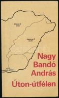 Nagy Bandó András: Úton-útfélen. H.n., 1986, szerzői kiadás. Első kiadás. Kiadói papírkötés. A szerző, Nagy Bandó András humorista, előadóművész által aláírt példány.