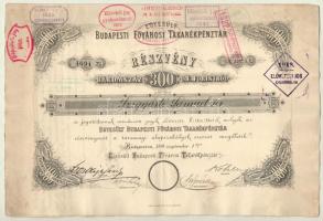 Budapest 1889. Egyesült Budapesti Fővárosi Takarékpénztár névre szóló részvénye 300Ft-ról, szárazpecséttel, bélyegzésekkel T:III