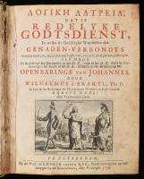 [Wilhelmus á Brakel (1635-1711)]: Logiké latreia, dat is Redelyke Godtsdienst, In welke de Goddelyke Waerheden des Genaden-Verbondts worden verklaert, tegen partyen beschermt, en tot de practyke aangedrongen. Als mede Openberinge van Johannes door Wilhelmus á Brakel,... Eerste Deel. Rotterdam, 1739., Hendrik van den Aak, 20+1134+22 p.+ 1 (Wilhelmus á Brakel rézmetszetű portréja, kihajtható, 20x13 cm) t. Holland nyelven. Korabeli aranyozott félbőr-kötés, a borítón kopásnyomokkal, a szennylapok hiányoznak, az elülső tábla belsején, és a címlap hátoldalán jegyzetekkel, az utolsó lap szakadt, hiányos, 3 javított lappal, foltos lapokkal. Csak I. kötet.