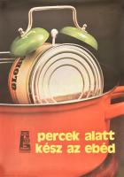 cca 1970-1980 Percek alatt kész az ebéd, Globus Hungária Konzerv retró reklám plakát, MAHIR, Bp., Offset-ny., 82x57 cm