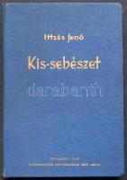 1943 Ittzés Jenő: "Kis-sebészet" című könyv, megdöbbentő képekkel az Eggenberger-féle könyvkereskedés jóvoltából