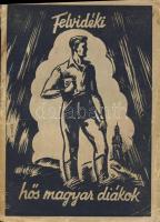 1943 Dr. Gyomlay  László: Felvidéki Hős Magyar Diákok címmel megjelent írás a Miéme kiadványaként, levált borítóval