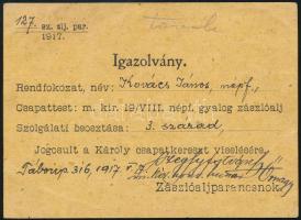 1917 Károly-csapatkereszt viselésére jogosító igazolvány, Kovács József népfelkelő, a m. kir. 19/VIII. népf. gyalogzászlóalj tagja részére, Szegfy István huszárőrnagy, zászlóaljparancsnok aláírásával, hátoldalán pecséttel. Jó állapotban.