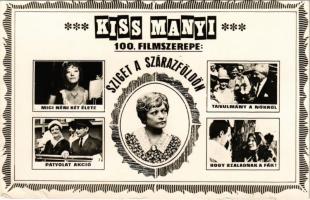 1969 Kiss Manyi 100. filmszerepe: Sziget a szárazföldön. Mici néni két élete, Patyolat akció, Tanulmány a nőkről, Hogy szaladnak a fák! (EB)
