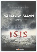 Michael Weiss - Hassan Hassan: Iszlám állam. (ISIS.) A terror hadserege belülről. Bp.,2015, HVG. Kiadói papírkötés.