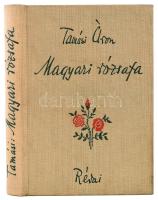 Tamási Áron: Magyari rózsafa. A szerző, Tamási Áron (1897-1966) által aláírt példány. Bp., 1941., Révai. Kiadói illusztrált egészvászon-kötés, jó állapotban.