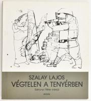 Szalay Lajos: Végtelen a tenyérben. Bakonyi Péter interjúi. Bp., én., Múzsák. Fekete-fehér illusztrációkkal. Kiadói papírkötés.