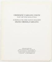 Orisekné Farsang Erzsi naiv művész kiállítása. Székesfehérvár, 1994., Szent István Király Múzeum, 8 p.+13 t. Kiadói papírmappában.