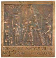 DN "100 éves a magyar villamosenergia szolgáltatás - Mátészalka" egyoldalas nagyméretű bronz plakett (140x137mm) T:2,2- patina, karc