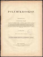 Lenhossék József: Polymikroskop 3 táblával. Bp., é.n. MTA. 21p + 3 t litográfia. Kiadói papírkötésben, szakadásokkal, felvágatlan példány, zsírpapír védőborítóval.