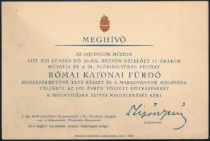 1933 Bp., az Aquincumi Múzeum meghívója a Flórián téren feltárt római katonai fürdő megnyitására, Sipőcz Jenő polgármester nyomtatott aláírásával, dombornyomott Budapest-címerrel
