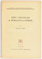 Vajkai Aurél: Népi orvoslás a Borsavölgyében. Borsavölgyi Kutatások Néprajz. Kolozsvár, 1943., Erdélyi Tudományos Intézet, (Nagy Jenő és Nagy Sándor-ny.), 187 p.+9 t. Fekete-fehér fotókkal illusztrált. Kiadói papírkötés.