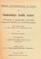 Szemere László: Gombáskönyv kezdők részére. Útmutató a gyakoribb gombák megismeréséhez és értékesítéséhez. 250 gomba leírása 50 színes képpel és 50 szövegközti ábrával. Bp., 1926, Magyar Királyi Állami Nyomda. Aranyozott egészvászon kötés, gerince sérült,