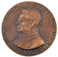 ~1975. "NATIVITATIS LADISLAUS CARD LÉKAI ANNIVERS LXXV" egyoldalas bronz emlékérem. Szign.:M.J. (82mm) T:1- kis patina