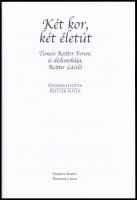 Két kor, két életút. Temesi Reitter Ferenc és dédunokája, Reitter László. Összeáll.: Reitter Gitta. ...