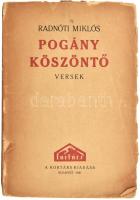 Radnóti Miklós: Pogány köszöntő. Versek. Bp., 1930, A Kortárs,(Budapesti Irodalmi és Nyomdai Rt.), 4...