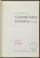 Hans Schlumberger: Gold Münzen Europas von 1800-1967 (Európai aranyérmék 1800-1967). Battenberg, 196...