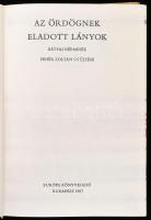 Az ördögnek eladott lányok. Bátyai népmesék. Fehér Zoltán gyűjtése. Válogatta, az utószót és a jegyz...