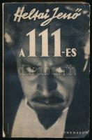 Heltai Jenő: A 111-es. Hetedik kiadás. Bp., 1929,Athenaeum. Kiadói papírkötés.
