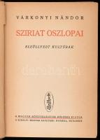 Várkonyi Nándor: Sziriat oszlopai. Elsüllyedt kultúrák. Bp.,[1942], Kir. M. Egyetemi Nyomda, 309+3 p. +16 t. Első kiadás. Szövegközti illusztrációkkal, fekete-fehér táblákkal illusztrálva. Kiadói kopott félvászon kötés.