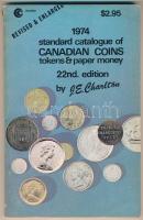 J.E. Charlton: Standard Catalogue of Canadian Coins, Tokens and Paper Money 1974 (Kanadai érmék, zsetonok és papírpénzek katalógusa). 22. javított és bővített kiadás, Charlton International Publishing Inc, Torontó, 1973. Használt, jó állapotban, a borítón kis szakadás.