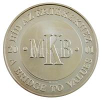 2001. "MKB - Híd az értékekhez / Az első magyar hídpénz 1849" kétoldalas jelzett Ag emléké...