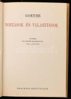 Goethe: Vonzások és választások. Ford. és a bevezető tanulmányt írta: Vas István. Bp., én., Franklin...