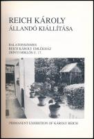 Reich Károly állandó kiállítása. Balatonszemes,én., Reich Károly Emlékház. Gazdag képanyaggal illusz...