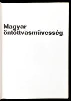Pusztai László: Magyar öntöttvasművesség. Bp, 1978, Műszaki. Fekete-fehér fotókkal gazdagon illusztr...