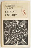 Várkonyi Nándor: Szíriát oszlopai. Bp., 1972, Magvető. Kiadói egészvászon-kötés, kiadói szakadt, ragasztott papír védőborítóban.