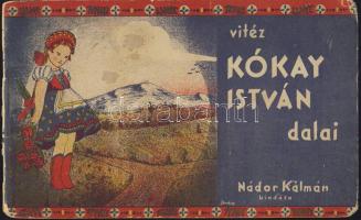 cca 1940 Vitéz Kókay István dalait tartalmazó nótáskönyv, Nádor Kálmán kiadásában