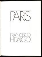 Francisco Hidalgo: Paris. Marsaille, 1976, Agep. Rendkívül gazdag képanyaggal illusztrált. Francia n...