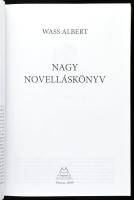 Wass Albert: Nagy novelláskönyv. Pomáz, 2009, Kráter. Kiadói kartonált papírkötés, kiadói papír védő...