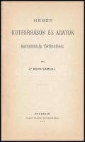 Kohn Sámuel: Héber kutforrások és adatok Magyarország történetéhez. Bp., 1990, Akadémiai. Reprint ki...