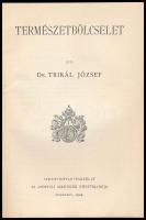 Trikál József: Természetbölcselet. Bp., 1924, Szent-István-Társulat. Kiadói papírkötés, kissé sérült...