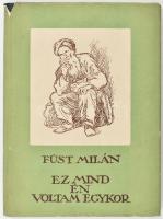 Füst Milán: Ez mind én voltam egykor. Bp., 1957, Bibliotheca. Első kiadás! Kiadói félvászon kötés, kiadói kissé sérült papír védőborítóval.