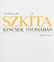 2 db kiadvány: I. B. Brasinszkij: Szkíta kincsek nyomában. Fordította: Kovanecz Ilona. Bp., 1979, He...