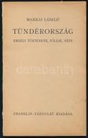 Makkai László: Tündérország. Erdély története, földje, népe. Bp., [1940], Franklin-Társulat, 59+(1) ...