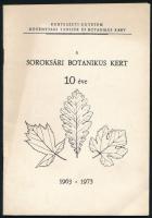 A Soroksári Botanikus Kert 10 éve. 1960-1973. Összeáll.: Dr. Terpó András. Bp., é.n., Kertészeti Egyetem, 40 p. Kiadói tűzött papírkötés. Megjelent 520 példányban.