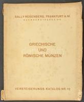 Sally Rosenberg: Griechische und Römische Münzen (Görög és római érmék) német nyelvű aukciós katalógus. Frankfurt, 1932. Használt állapotban.